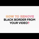 Remove Black Border