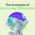 How to Use Chroma Key: 6 Cool Examples