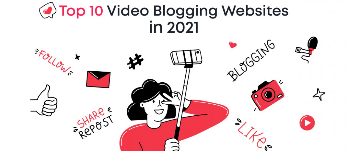 Top 10 Video Blogging Websites in 2021