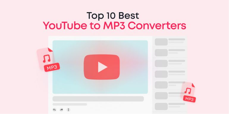Top 10 YouTube to MP3 Converters