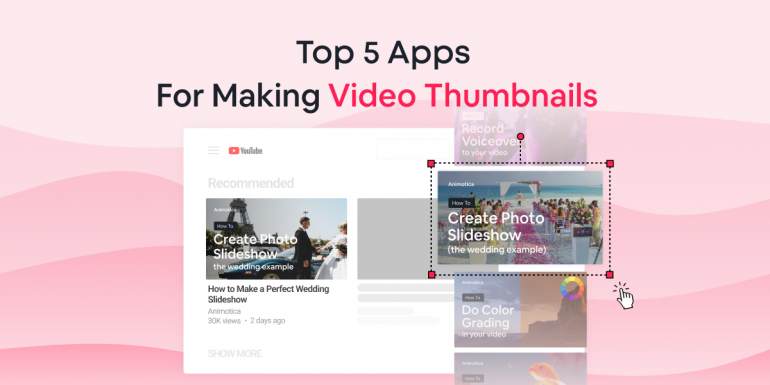 Top 5 Apps for Making Video Thumbnails