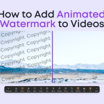 How to Add Animated Watermark to Videos on Windows PC